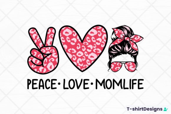 Download Funny Mom Lover, Peace Love Mom Life - Love mom Collection